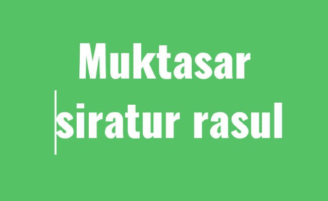 Mukhtasar, Siratul Rasulu